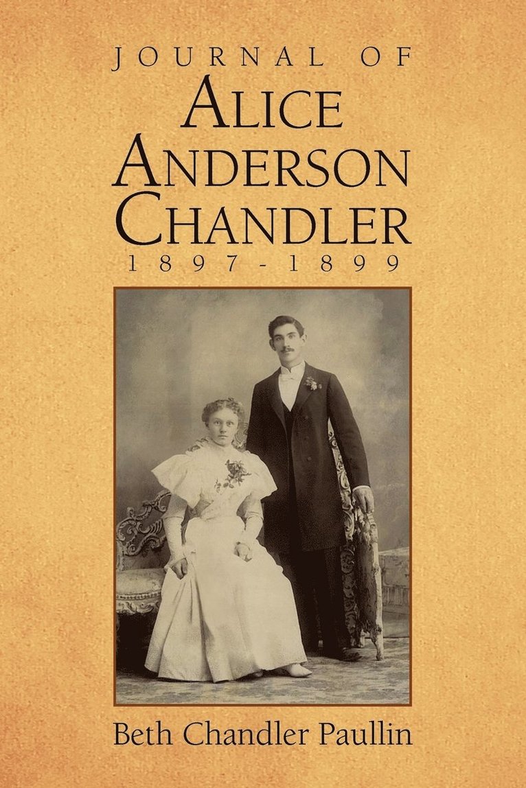 Journal of Alice Anderson Chandler 1897-1899 1