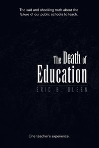 bokomslag The Death of Education