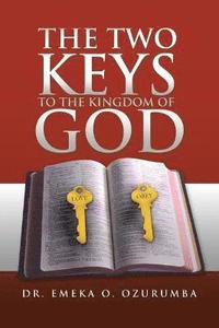 bokomslag The Two Keys to the Kingdom of God