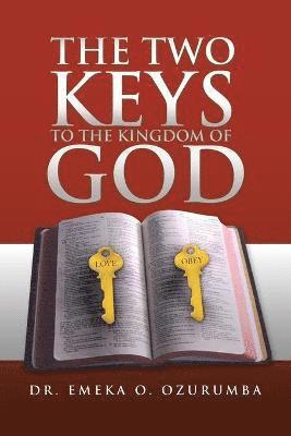 Two Keys to the Kingdom of God