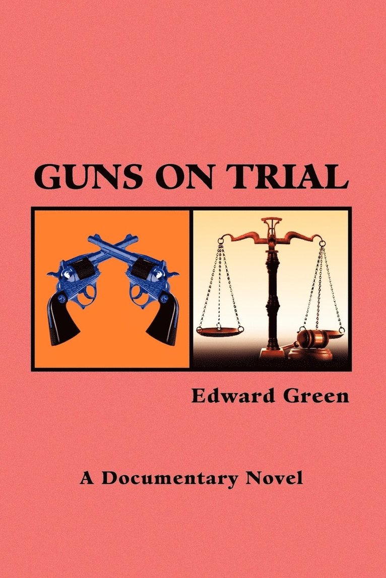 Edward Green - Guns on Trial, Häftad