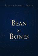 Bean Si Bones 1