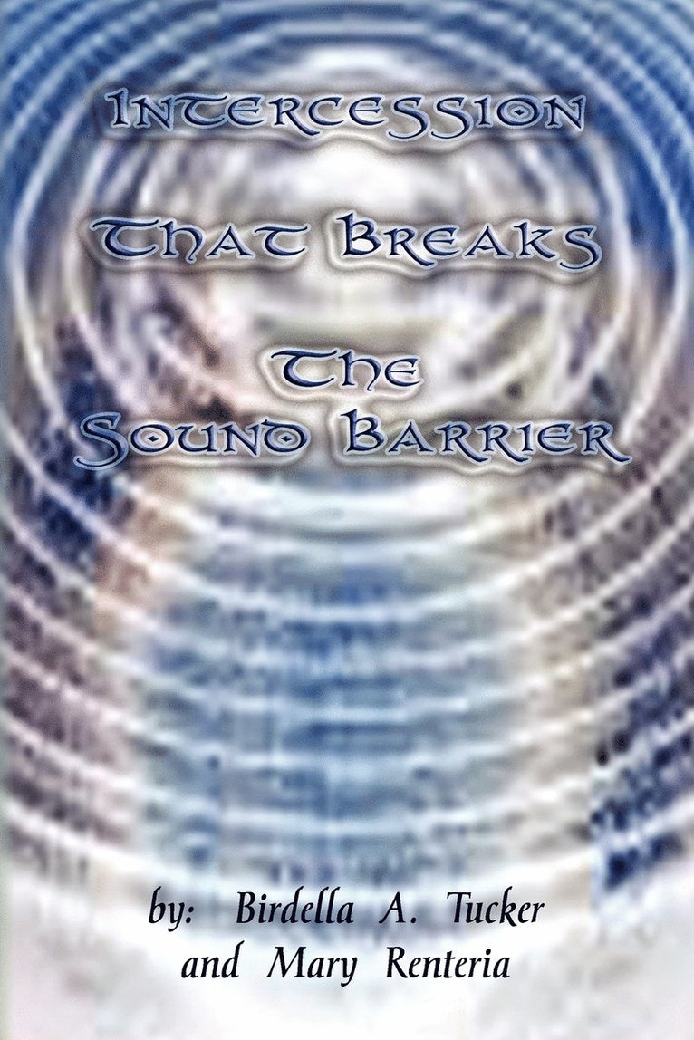 Intercession That Breaks the Sound Barrier 1