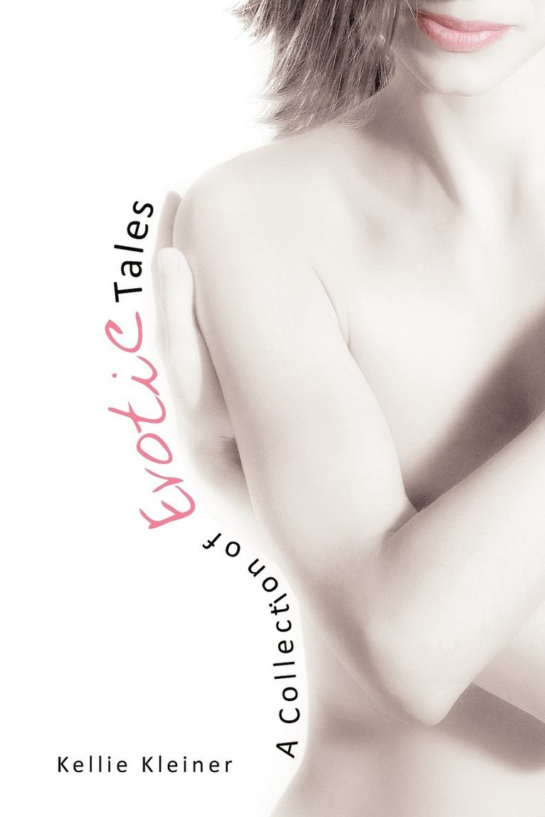 Kellie Kleiner - Collection of Erotic Tales, Häftad