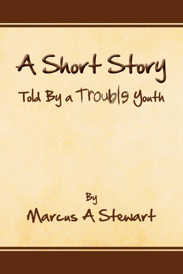 A Short Story Told by a Trouble Youth 1