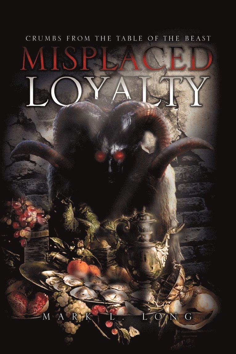Misplaced Loyalty 1