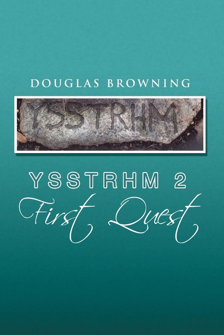 Ysstrhm 2, First Quest