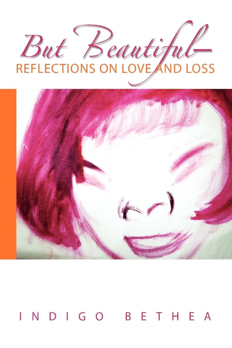 But Beautiful-Reflections on Love and Loss 1