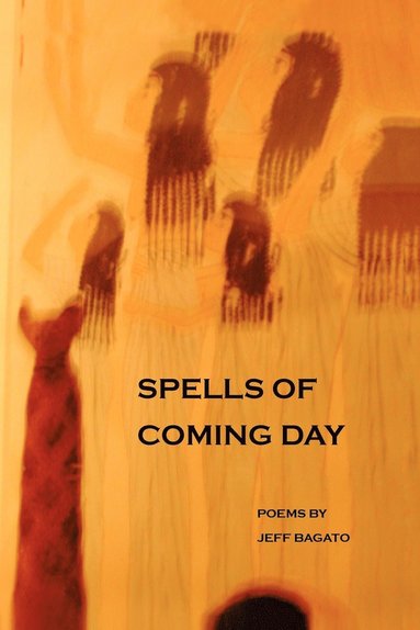 bokomslag Spells of Coming Day