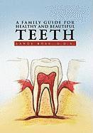 bokomslag Family Guide for Healthy and Beautiful Teeth