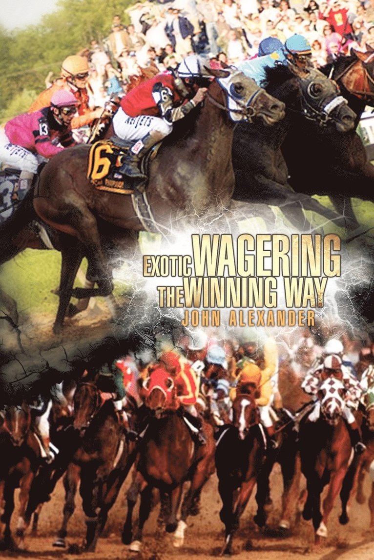 John Alexander - Exotic Wagering the Winning Way, Häftad