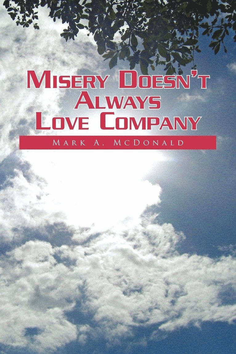Misery Doesn't Always Love Company 1