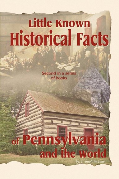 bokomslag Little Known Historical Facts of Pennsylvania and the World