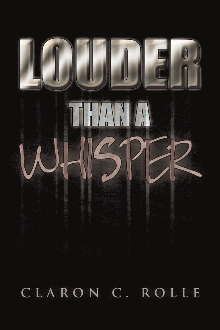 Louder Than a Whisper. 1