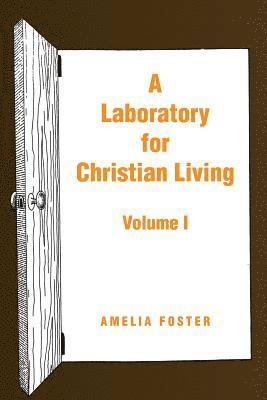 A Laboratory for Christian Living 1