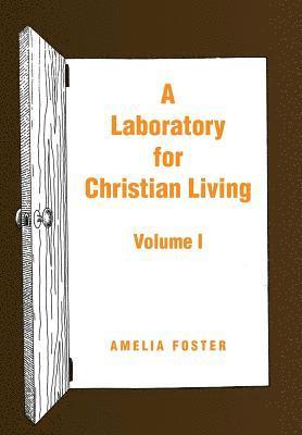 A Laboratory for Christian Living 1