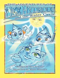 bokomslag The Adventures of Dee Hydrous and the Water Cycle