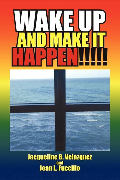bokomslag Wake Up and Make It Happen