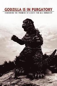 bokomslag Godzilla Is in Purgatory