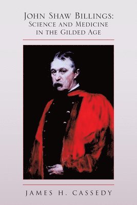 James H Cassedy - John Shaw Billings, Häftad