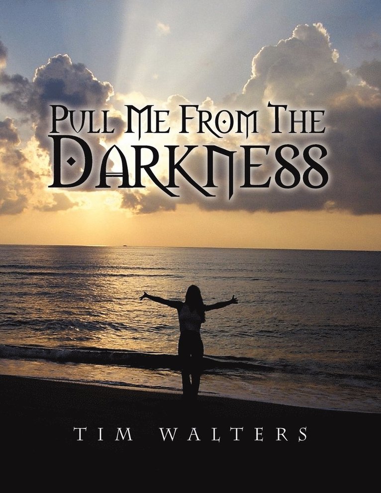 Pull Me from the Darkness 1