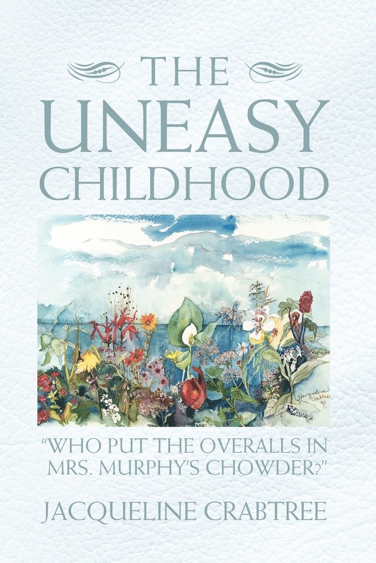 The Uneasy Childhood 1