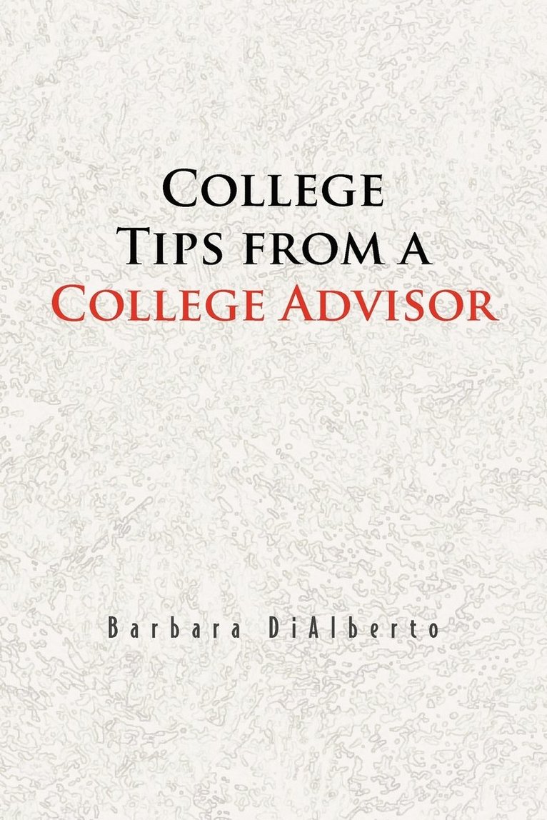 College Tips from a College Advisor 1