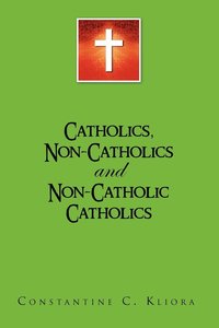 bokomslag Catholics, Non-Catholics and Non-Catholic Catholics