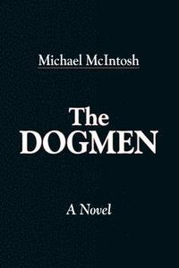 bokomslag The Dogmen