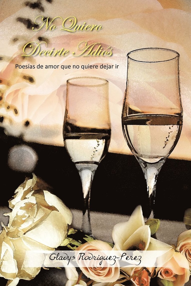 Gladys Rodriguez-Prez - No Quiero Decirte Adios, Häftad