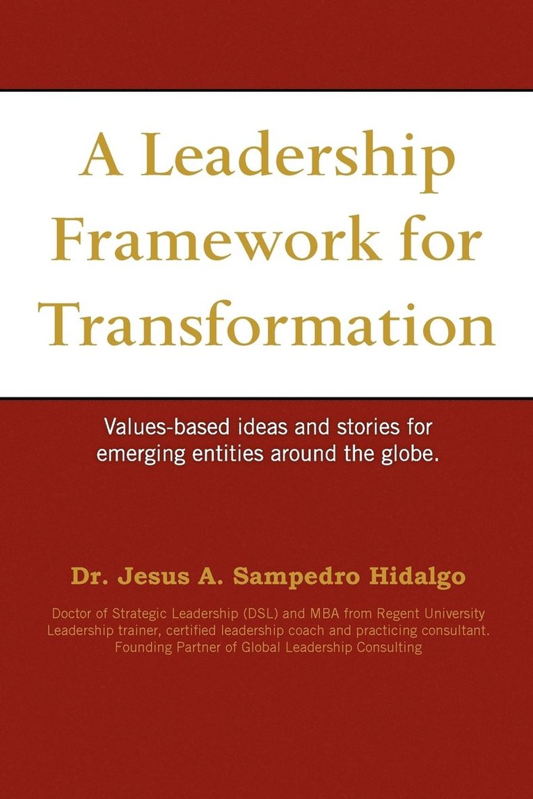 A Leadership Framework for Transformation 1