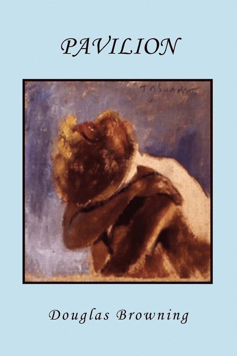 Douglas Browning - Pavilion, Häftad