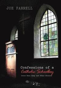 bokomslag Confessions of a Catholic Schoolboy