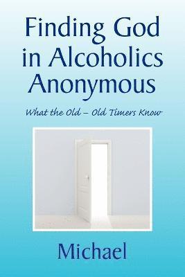 Finding God in Alcoholics Anonymous 1