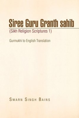 bokomslag Siree Guru Granth Sahib (Sikh Religion Scriptures 1)