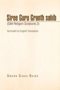 bokomslag Siree Guru Granth Sahib (Sikh Religion Scriptures 2)