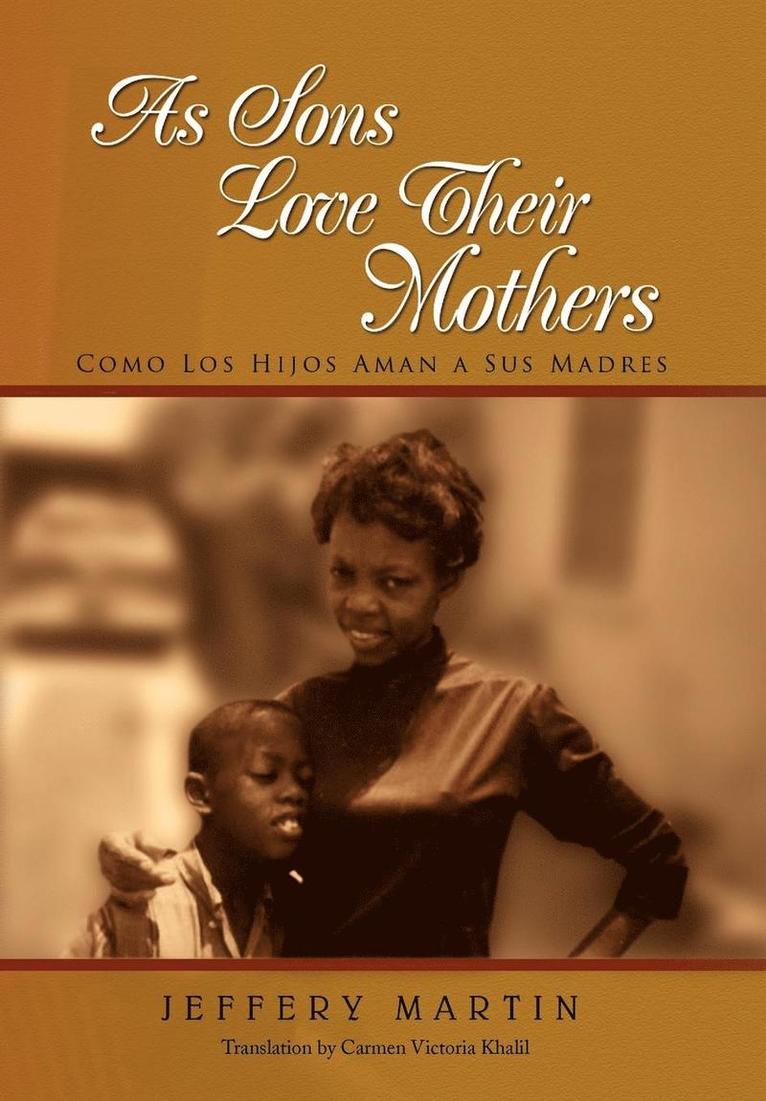 Jefferey Martin - As Sons Love Their Mothers, Inbunden