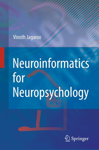 Vinoth Jagaroo - Neuroinformatics for Neuropsychology, Inbunden