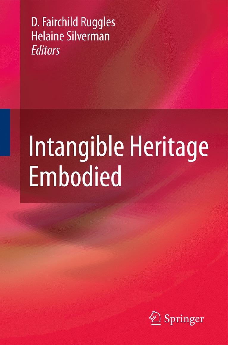 D. Fairchild Ruggles, Helaine Silverman, D Fairchild Ruggles - Intangible Heritage Embodied, Inbunden
