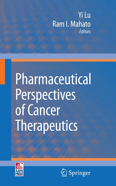 Yi Lu, Ram I. Mahato - Pharmaceutical Perspectives of Cancer Therapeutics, Inbunden