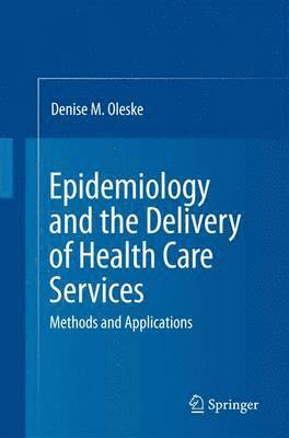 bokomslag Epidemiology and the Delivery of Health Care Services