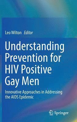 bokomslag Understanding Prevention for HIV Positive Gay Men