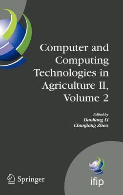 Daoliang Li, Chunjiang Zhao - Computer and Computing Technologies in Agriculture II, Volume 2, Inbunden