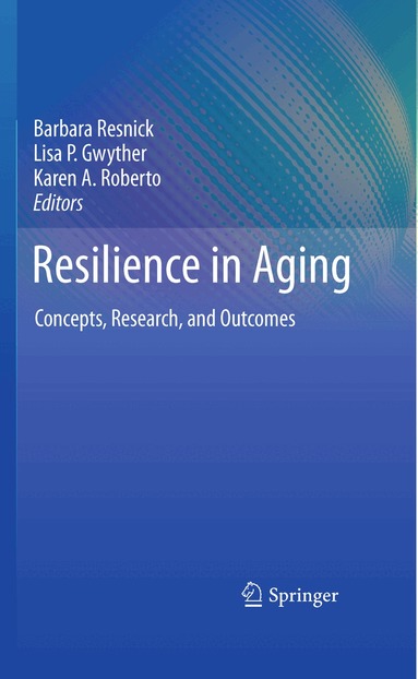Barbara Resnick, Lisa P. Gwyther, Karen A. Roberto - Resilience in Aging, Inbunden