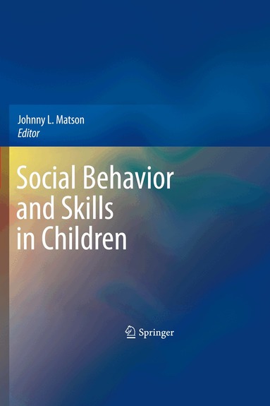 Johnny L. Matson - Social Behavior and Skills in Children, Inbunden