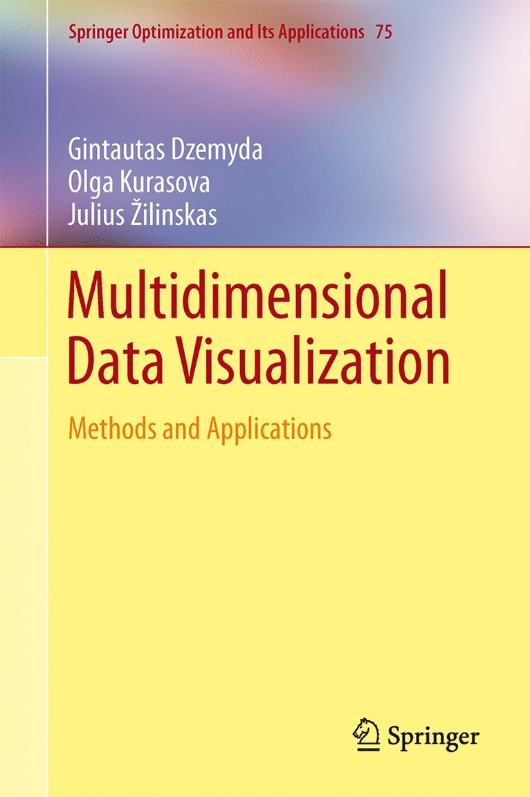 Gintautas Dzemyda, Olga Kurasova, Julius Žilinskas, Julius ¿Ilinskas - Multidimensional Data Visualization, Inbunden