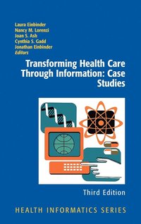 bokomslag Transforming Health Care Through Information: Case Studies