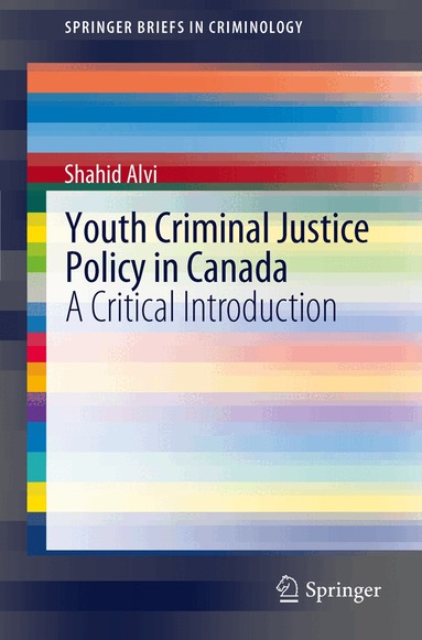 Shahid Alvi - Youth Criminal Justice Policy in Canada, Häftad