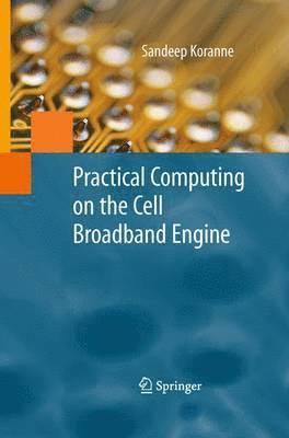 Practical Computing on the Cell Broadband Engine 1