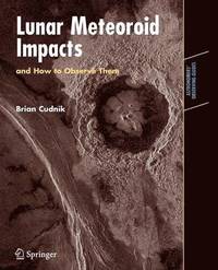 bokomslag Lunar Meteoroid Impacts and How to Observe Them
